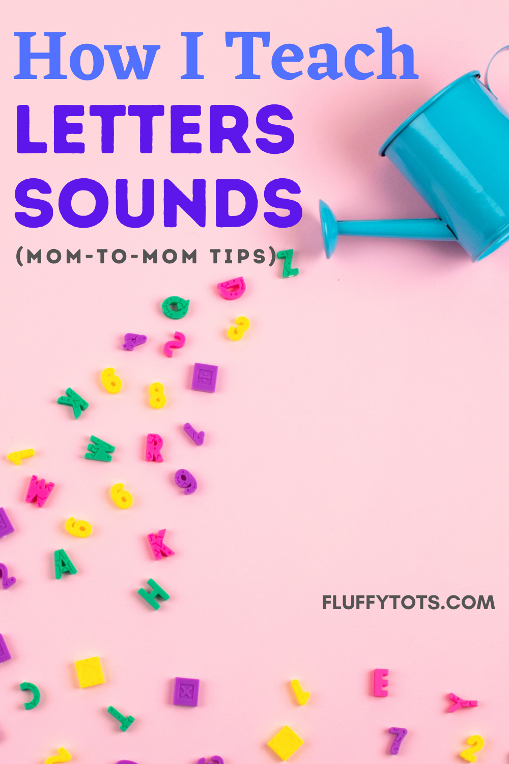 How I Teach Letter Sounds To My Kids At Home FluffyTots